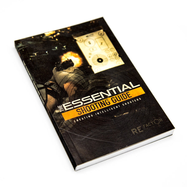 The Essential Shooting Guide  Shooting Book – RE Factor Tactical